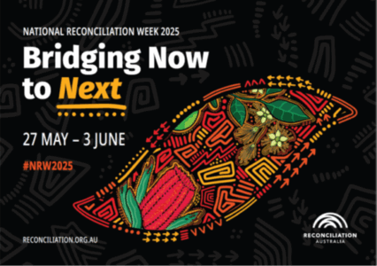 Banner that says 'National Reconciliation Week 2025. Briding Now to Next, 27 May - 3 June, #NRW2025. Reconciliation.org.au' and Aboriginal artwork and the logo for Reconciliation Australia